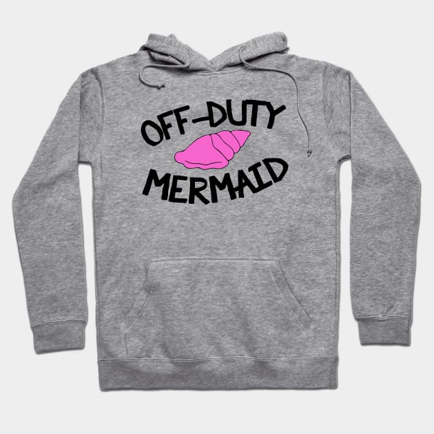 Off duty mermaid Hoodie by bubbsnugg